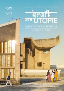 Poster "Kraft der Utopie - Leben mit Le Corbusier in Chandigarh"