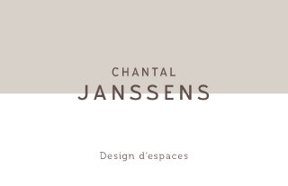 Chantal Janssens Design d'espaces