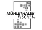 Mühlethaler + Fischli AG