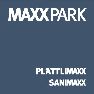 MAXXPARK - PLÄTTLIMAXX / SANIMAXX